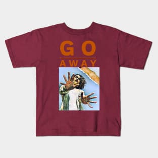 Go Away (hands outstretched) Kids T-Shirt